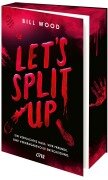 Cover-Bild zum Titel 'Let's Split Up - Ein verfluchtes Haus. Vier Freunde. Eine verhängnisvolle Entscheidung.' von 'Bill Wood'