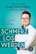 Schmerz Los Werden - Lars Amend, Sven Gottschling