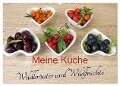 Meine Küche ¿ Wildkräuter und Wildfrüchte (Wandkalender 2024 DIN A2 quer), CALVENDO Monatskalender - Heike Rau
