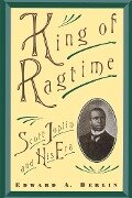 Cover-Bild zum Titel 'King of Ragtime' von 'Edward A. Berlin'