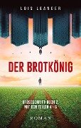 Cover-Bild zum Titel 'Der Brotkönig' von 'Lois Leander'