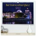 Berlin im Lichterglanz 2024 (hochwertiger Premium Wandkalender 2024 DIN A2 quer), Kunstdruck in Hochglanz - Marianne Drews