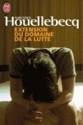 Cover-Bild zum Titel 'Extension du domaine de la lutte' von 'Michel Houellebecq'