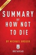 Summary of How Not To Die - Instaread Summaries