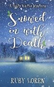 Snowed In With Death (Holly Winter Cozy Mystery Series, #1) - Ruby Loren