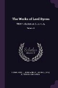 The Works of Lord Byron - Thomas Moore, John Wright, Baron George Gordon Byron Byron