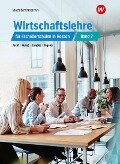 Wirtschaftslehre 2. Schülerband. Für Fachoberschulen in Hessen - Peter Limpke, Hans Jecht, Rainer Tegeler, Marcel Kunze