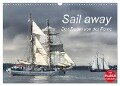 Sail away - Der Traum von der Ferne (Wandkalender 2024 DIN A3 quer), CALVENDO Monatskalender - Jeanette Dobrindt