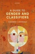 Cover-Bild zum Titel 'A Guide to Gender and Classifiers' von 'Alexandra Y Aikhenvald'