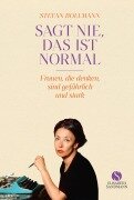 Cover-Bild zum Titel 'Sagt nie, das ist normal' von 'Stefan Bollmann'