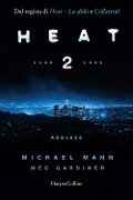 Cover-Bild zum Titel 'Heat 2. 1988-2000' von 'Michael Mann, Meg Gardiner'
