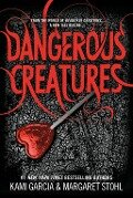 Cover-Bild zum Titel 'Dangerous Creatures' von 'Kami Garcia, Margaret Stohl'