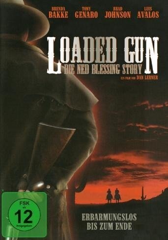 Loaded Gun - Die Ned Blessing Story - William D. Wittliff, David Bell