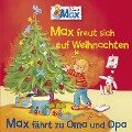 06: Max freut sich auf Weihnachten / Max fährt zu Oma und Opa - Ernst Anschutz, Ludger Billerbeck, Joseph Mohr, Christian Tielmann, Ludger Billerbeck