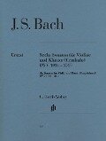 Sechs Sonaten für Violine und Klavier (Cembalo) BWV 1014 - 1019 - Johann Sebastian Bach