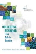 Collective Behavior: From Cells to Societies: Interdisciplinary Research Team Summaries - The National Academies Keck Futures Init