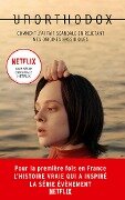 Unorthodox : L'autobiographie à l'origine de la série Netflix - Deborah Feldman