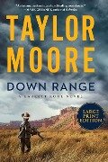 Down Range LP - Taylor Moore