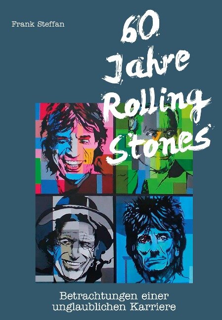 60 Jahre Rolling Stones - Frank Steffan