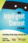 Cover-Bild zum Titel 'Intelligent Content' von 'Ann Rockley, Charles Cooper, Scott Abel'