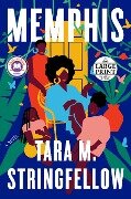 Cover-Bild zum Titel 'Memphis: A Read with Jenna Pick' von 'Tara M Stringfellow'