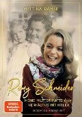 Romy Schneider Meine Mutter hatte kein Verhältnis mit Hitler - Bettina Dahse