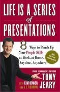 Life Is a Series of Presentations - Tony Jeary