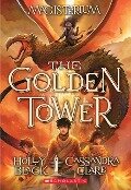 The Golden Tower (Magisterium #5) - Holly Black, Cassandra Clare