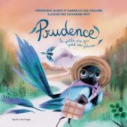 Cover-Bild zum Titel 'Prudence La Petite Pie Qui Perd Ses Plumes' von 'Véronique Alarie, Gabrielle Lisa Collard'
