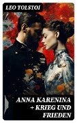 Anna Karenina + Krieg und Frieden - Leo Tolstoi