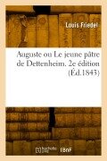 Cover-Bild zum Titel 'Auguste ou Le jeune pâtre de Dettenheim. 2e édition' von 'Louis Friedel'