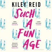 Cover-Bild zum Titel 'Such a Fun Age' von 'Kiley Reid'