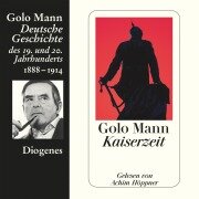 Cover-Bild zum Titel 'Kaiserzeit' von 'Golo Mann'