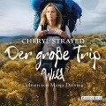 Cover-Bild zum Titel 'Der große Trip' von 'Cheryl Strayed'