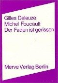 Der Faden ist gerissen - Gilles Deleuze, Michel Foucault
