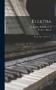Elektra - Hugo Von Hofmannsthal, Richard Strauss