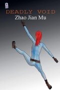 Cover-Bild zum Titel 'Deadly Void' von 'Jian Mu Zhao'