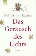 Cover-Bild zum Titel 'Das Geräusch des Lichts' von 'Katharina Hagena'