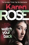 Watch Your Back (The Baltimore Series Book 4) - Karen Rose