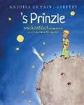 (Der kleine Prinz) / 's Prinzle. Urschwäbisch - Antoine de Saint-Exupéry