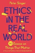 Ethics in the Real World - Peter Singer