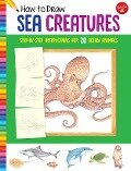 How to Draw Sea Creatures - Walter Foster Jr. Creative Team