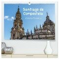 Santiago de Compostela - Ziel einer Pilgerreise (hochwertiger Premium Wandkalender 2024 DIN A2 quer), Kunstdruck in Hochglanz - Dirk Sulima