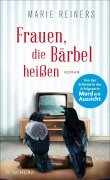 Cover-Bild zum Titel 'Frauen, die Bärbel heißen' von 'Marie Reiners'