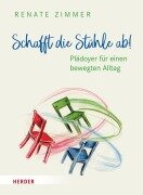 Cover-Bild zum Titel 'Schafft die Stühle ab!' von 'Renate Zimmer'