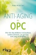Anti-Aging mit OPC - Petra Hirscher