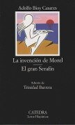 La invención de Morel ; El gran Serafín - Adolfo Bioy Casares, Trinidad Barrera López