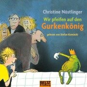 Cover-Bild zum Titel 'Wir pfeifen auf den Gurkenkönig' von 'Christine Nöstlinger'