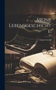 Meine Lebensgeschichte. - Fanny Lewald