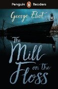 Cover-Bild zum Titel 'Penguin Readers Level 4: The Mill on the Floss (ELT Graded Reader)' von 'George Eliot'
